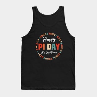 Happy Pi Day Be Irrational Tank Top